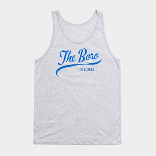 The Boro Is Home Tank Top